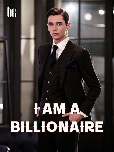 "You want to control everything," <b>I </b>tell Colton. . Go away i am a billionaire now novel